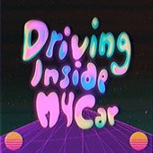 Driving Inside My Car artwork