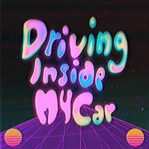 Driving Inside My Car - Single