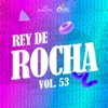 Rey De Rocha Vol. 53