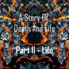 A Story of Death and Life, Pt. 2: Life - EP