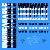 Unbreakable (with Sam Gray) - Single