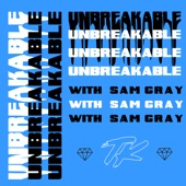 Unbreakable (with Sam Gray) artwork