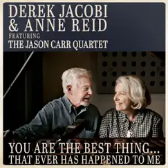 You Are the Best Thing... That Ever Has Happened To Me by Derek Jacobi & Anne Reid album reviews, ratings, credits