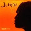 Juice - Single