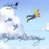 Blue Sky Morning album lyrics, reviews, download