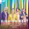 High on Beat (Sofi Tukker Remix) - Single album lyrics, reviews, download
