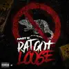 Rat Got Loose - Single album lyrics, reviews, download