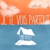 Je te vois partout - Single, 2021