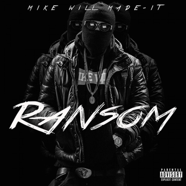 Ransom - Mike WiLL Made-It