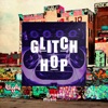 Glitch Hop artwork