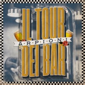 Il tour dei bar (feat. axel o'mill) artwork