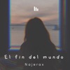 El Fin del Mundo - Single