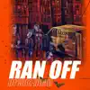 Ran Off (feat. 6ig Slim) - Single album lyrics, reviews, download
