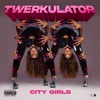 Twerkulator by City Girls iTunes Track 1