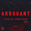 Arrogant - AP Dhillon, Shinda Kahlon & Gminxr