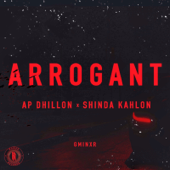 Arrogant - AP Dhillon, Shinda Kahlon & Gminxr