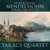 Felix & Fanny Mendelssohn: String Quartets album lyrics, reviews, download