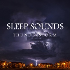Sleep Sounds: Thunderstorm