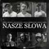 Nasze Słowa (feat. Dawid Obserwator, Śliwa, Vin Vinci) - Single