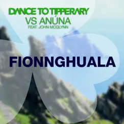 Fionnghuala (Dance to Tipperary vs. Anúna) [feat. John McGlynn] - Single by Dance to Tipperary & Anúna album reviews, ratings, credits