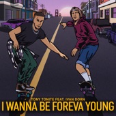 I Wanna Be Foreva Young (feat. Ivan Dorn) artwork