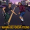 I Wanna Be Foreva Young (feat. Ivan Dorn) artwork