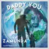 Stream & download Daddy You - Single