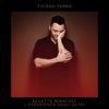 Tiziano Ferro - Accetto miracoli