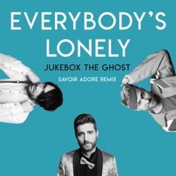 Jukebox the Ghost - Everybody's Lonely