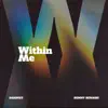 WITHIN ME (feat. Benny Benassi) - Single album lyrics, reviews, download