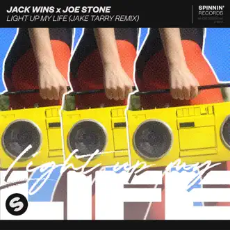 Light Up My Life (Jake Tarry Remix) - Single by Jack Wins & Joe Stone album reviews, ratings, credits