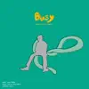 Busy (feat. ZIN & ANPYO) [Remix] - Single album lyrics, reviews, download