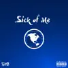 Sick of Me - Single album lyrics, reviews, download