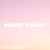 Beach Vacay artwork