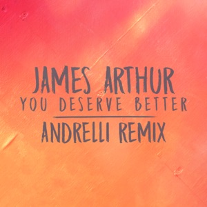 You Deserve Better (Andrelli Remix) - Single
