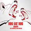 Stream & download Dog Eat Dog (feat. Kasia Godzisz & Webster) - Single