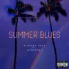 Summer Blues (feat. Werdplay, Queens & Stella) - Single album lyrics, reviews, download
