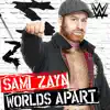 Stream & download WWE: Worlds Apart (Sami Zayn) - Single