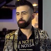 A Noite É Nossa - Single