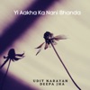 Yi Aakha Ka Nani Bhanda - Single