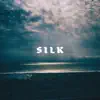 Silk - Single album lyrics, reviews, download