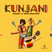 Kunjani - Nandy & Sho Madjozi