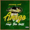 Amigo (feat. Reup Tha Boss) - Single album lyrics, reviews, download