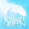 Summer Queen - EP album lyrics, reviews, download