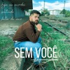 Sem Você - Single