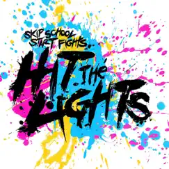 Skip School, Start Fights by Hit the Lights album reviews, ratings, credits