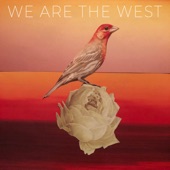 We Are The West - Ah, Light!
