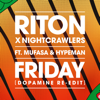Riton & Nightcrawlers - Friday (feat. Mufasa & Hypeman) [Dopamine Re-Edit] artwork
