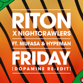 Friday (feat. Mufasa & Hypeman) [Dopamine Re-Edit] - Riton & Nightcrawlers
