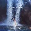 Young and Free (feat. Priyanka Chopra) - Single album lyrics, reviews, download